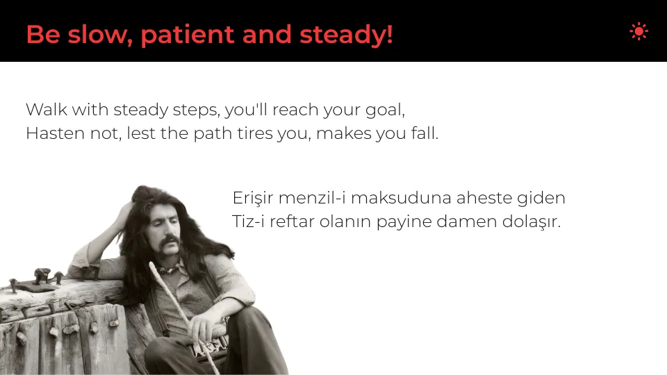 Be Slow Patient And Steady